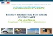 ENERGY TRANSITION FOR GREEN GROWTH ACT · Energy Transition for Green Growth Act 3 François Hollande President of France A great ambition underlies France's Energy Transition for