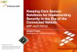 Keeping Cars Secure: Solutions for Implementing …€¦ · Security Level(*) y²=x³+ax+b Restricted ... additional security algorithm could implemented in software Features: