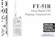 Dual Band FM Paging Transceiver - radiomanual.info · FT-51R Dual-Band FM Hand-Held Paging Transceiver Congratulations on the purchase of your Yaesu amateur transceiver! Whether this