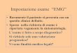 Impostazione esame emg - Indice Medico · Impostazione esame “EMG” • Raramente il paziente si presenta con un quesito clinico definito. • Spesso nella richiesta di esame è