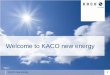 Welcome to KACO new energy - AHK Tunesientunesien.ahk.de/fileadmin/ahk_tunesien/06_Events/EEE2011/8... · Welcome to KACO new energy . 1 . KACO new energy 2 . V02/2011. Titelseite