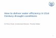 How to deliver water efficiency in 21st Century drought ... · How to deliver water efficiency in 21st Century drought conditions . ... 500,000 water quality ... In Thames Water we