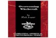 overcoming witchcraft ebook - KBABIZ.COM€¦ · 5 Part I The Stronghold of Witchcraft The practice of witchcraft has dramatically increased throughout the world in recent years