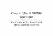 Chapter 16 and GHW#6 Questions - chem.latech.eduupali/chem121/slides/GHW#6-Questions.pdf · IUPAC Nomenclature of Carboxylic Acid and Esters •The IUPAC system deals with functional