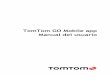 TomTom GO Mobile app - download.tomtom.comdownload.tomtom.com/open/manuals/GO_Mobile_app_for_Android/ref… · Este manual del usuario detalla todo lo que necesita saber acerca de