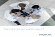 Transforming healthcare IT - Home - LightRiver …lightriver.com/wp-content/uploads/2017/03/nokia_healthcare... · 1830 Photonic Service Switch provides high-performance, ... transforming