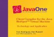 Client Compiler for the Java HotSpot Virtual Machine … · Session 3198 Client Compiler for the Java HotSpot™ Virtual Machine Tom Rodriguez, Ken Russell Sun Microsystems, Inc
