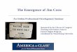 The Emergence of Jim Crow - America in Classamericainclass.org/.../2013/04/Emergence-of-Jim-Crow-Presentation.pdf · conversations To measure the end of Jim Crow by dating the dismantling