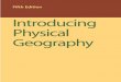 Introducing Physical Geography - UPSC Success · book, we will focus on the natural processes that shape the physical ... physical geography, from climatology to biogeography, 