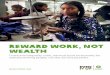 Reward work, not wealth - Oxfam · As the report points out, ... people, not wealthy owners will end the inequality crisis. – Sharan Burrow, General Secretary, International Trade