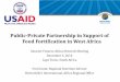 Public-Private Partnership in Support of Food ... · Public-Private Partnership in Support of Food Fortification in West Africa Smarter Futures Africa Network Meeting December 3,