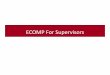 ECOMP For Supervisors - Wisconsindma.wi.gov/DMA/hr/training/ECOMP_Supervisor_Training.pdf · CA‐2, and CA‐7 forms electronically. • ECOMP will be replacing the current EDI method