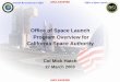 National Reconnaissance Office UNCLASSIFIED … · National Reconnaissance Office UNCLASSIFIED Office of Space Launch Office of Space Launch Program Overview for California ... OvervieCSP