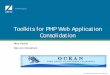 Toolkits for PHP Web Application Consolidation · © All rights reserved. Zend Technologies, Inc. Toolkits for PHP Web Application Consolidation Mike Pavlak Solution Consultant
