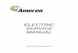 Ameren Electric Service Manual · AMEREN ELECTRIC SERVICE MANUAL ELECTRIC SERVICE 1 MANUAL 12/2017 Foreword: Ameren is committed to providing a quality …