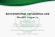 Environmental Variabilities and Health Impacts - … Whung.pdf · Environmental Variabilities and Health Impacts Pai-Yei Whung, ... environment A number of laws ... Big Computing