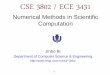Numerical Methods in Scientific Computation - …jinbo/courses/NumericalMethods_Fall2011/jb... · CSE 3802 / ECE 3431 Numerical Methods in Scientific Computation Jinbo Bi Department