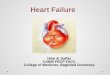 Heart Failure - University of Baghdad 4/heart... · At the end of this lecture ,the student will be able to : ... • Heart failure is the leading cause of hospitalization of patients