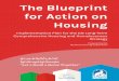 The Blueprint for Action on Housing - Amazon S3 · Blueprint for Action fosters development of local ... The Blueprint for Action on Housing ... than $600 million in housing investments