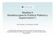 Basilea II Desafíos para la Política Pública y … file• Aprender de los desafíos prácticos de implementación. 3 ... experiencia acumulada en asesorar bancos y supervisores
