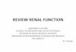 REVIEW RENAL FUNCTION - victorjtemple.com Renal Function PPP 1.pdf · RENAL TUBULAR FUNCTION TESTS •Glomeruli provide an efficient filtration mechanism for removal of waste products