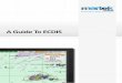 A Guide To ECDIS - Shipserv Buyers... · ECDIS Implementation Schedule - July 2012 to July 2018. ... model course 1.27 ... training for a particular make and model of ECDIS