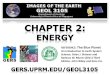 REFERENCE: The Blue Planet An Introduction to …gers.uprm.edu/geol3105/pdfs/02_energy.pdf · REFERENCE: The Blue Planet An Introduction to Earth System Science. Brian J. Skinner