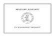MISSOURI JUDICIARY - Missouri Office of Administration · FY18 Judiciary Missouri Constitutional Mandate and New Decision Items Listing ..... 3 Budget Summaries State Audit Report
