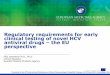 Regulatory requirements for early clinical testing of ...regist2.virology-education.com/2011/6HEPPK/docs/03_Josephson.pdf · Regulatory requirements for early clinical testing of