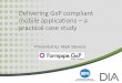 Delivering GxP compliant mobile applications a … Science/Demo 2017/ISPE DIA Workshop... · Industry guidance, e.g. GAMP ... nature of Mobile App software. Case Study 3 ng ... Focus