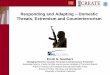 Responding and Adapting Domestic Threats, … · Responding and Adapting – Domestic Threats, Extremism and Counterterrorism ... Embracing the ideology Hanjoor ... •January 3rd