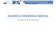 QUIMICA ORGÂNICA BÁSICA - coral.ufsm.brcoral.ufsm.br/quimica_organica/images/enolato_condensaHTSB.pdf · Enolatos: Reação de Condensação Prof. Hugo Braibante-UFSM Anion Enolato