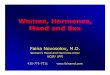 Women, Hormones, Mood and Sex-03.24.10-DBSA - …2C+Hormones$2C+Mood+and+… · Women, Hormones, Mood and Sex Faina Novosolov, M.D. Women’s Mood and Hormone Clinic UCSF/ LPPI 415-771-7711