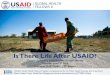 Is There Life After USAID? - Dialogue4Health · Is There Life After USAID? Closed captioning available. We’ll begin shortly. Thursday, June 11th 2015 ... Skills learned through