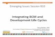 •Talking Emerging Issues Session B10 · Emerging Issues Session B10 Integrating BCM and ... (SDLC), or Software development life cycle in ... software engineering, is a process