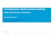 Transformer short-circuit testing - Transformers … · 2017-09-12 · Testing IEC 60076-5 three-phase transformer tested with 9 short-circuit applications of 0.25 s Criterion is