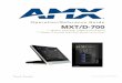 Operation/Reference Guide MXT/D-700 - Amazon …habitech.s3.amazonaws.com/PDFs/AMX/MXDT-700... · Operation/Reference Guide Touch Panels MXT/D-700 ... • Disk drive mechanisms, pan/tilt