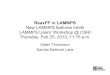 ReaxFF LAMMPS 2010lammps.sandia.gov/.../ReaxFF_LAMMPS_2010.pdf · ReaxFF in LAMMPS New LAMMPS features briefs LAMMPS Users’ Workshop @ CSRI Thursday, Feb 25, 2010, 11:15 a.m. Aidan
