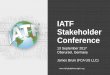 IATF Stakeholder Conference - iatfglobaloversight.org · IATF – International Automotive Task Force 2 Mission Statement. IATF 16949 and the certification scheme is critical for