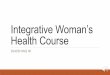 Integrative Woman’s Health Course · Beng Lou – Abnormal Uterine Bleeding (AUB) Frequently termed as Dysfunconal uterine bleeding (DUB) and is deﬁned as abnormal uterine bleeding