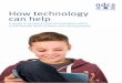 how technology can help - Staffordshire Learning Net - Home · How technology can help A guide to products and technologies which ... This booklet will give you an introduction to
