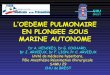 L’OEDEME PULMONAIRE EN PLONGEE SOUS …mer.med.free.fr/CMPR BPL/file/OAP -CMPR.pdf · terrain particulier : réactivité vasculaire, HTA 2002 : premier cas récidivant et mortel