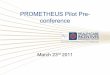 PROMETHEUS Pilot Pre- conference · Proprietary & Confidential. Health Care Incentives Improvement Institute, Inc. PROMETHEUS Pilot Pre-conference March 23rd 2011