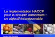 La réglementation HACCP pour la sécurité alimentaire · Le Programme d’Amélioration de la Salubrité des Aliments (PASA)est l’outil utilisé par l’agence canadienne d’inspection