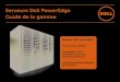 Serveurs Dell PowerEdge Guide de la .Guide de la gamme de serveurs Dell PowerEdge 3 Les serveurs