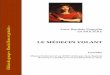 LE MÉDECIN VOLANT - Des ressources pour les … · Jean-Baptiste Poquelin dit MOLIÈRE LE MÉDECIN VOLANT Comédie Manuscrit découvert au XVIIIe siècle par Jean-Baptiste Rousseau