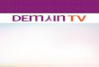DEMAIN TV, DE LA PRODUCTION € LA DIFFUSION .DEMAIN TV, DE LA PRODUCTION € LA DIFFUSION DEMAIN TV,