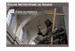 GLISE NOTRE-DAME DE NAMUR · polyvalent, a été finalisée au mois d’août 2010. ... Reprise au cadastre de la Commune de Namur, Division 1, section C, N°485B, l’église Notre-Dame