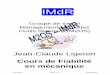 Jean-Claude Ligeron -  · PDF file16/05/2009 Page 1 sur 3 ©IMdR/M2OS IMdR Groupe de travail Management Méthodes Outils Standard (M2OS) Jean-Claude Ligeron Cours de Fiabilité