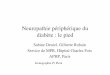 neuropathie Périphérique Du Diabète : Le Piedcofemer.fr/UserFiles/File/SNP9diabète.pdf · Pied diabétique : une prise en charge multidisciplinaire obligatoire • Travailler